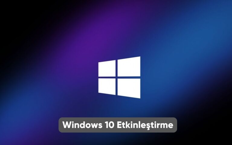 Windows 10 Etkinleştirme