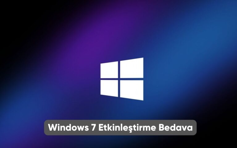 Windows 7 Etkinleştirme Bedava